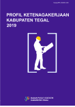 PROFIL KETENAGAKERJAAN   KABUPATEN TEGAL 2019